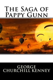 The Saga of Pappy Gunn (Illustrated)