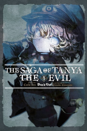 The Saga of Tanya the Evil, Vol. 1 (light novel) - Carlo Zen - Shinobu Shinotsuki
