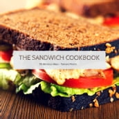 The Sandwich Cookbook