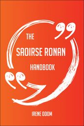 The Saoirse Ronan Handbook - Everything You Need To Know About Saoirse Ronan