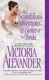 The Scandalous Adventures of the Sister of the Bride