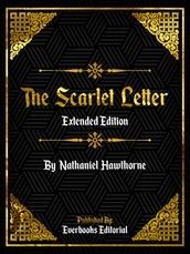 The Scarlet Letter (Extended Edition) By Nathaniel Hawthorne
