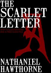 The Scarlet Letter: With 12 Illustrations and a Free Audio File