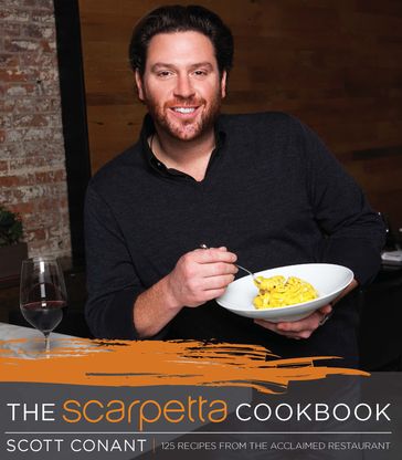 The Scarpetta Cookbook - Scott Conant