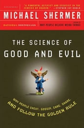 The Science of Good and Evil