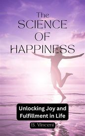 The Science of Happiness