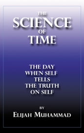 The Science of Time: The Day When Self Tells The Truth On Self