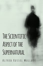 The Scientific Aspect of the Supernatural