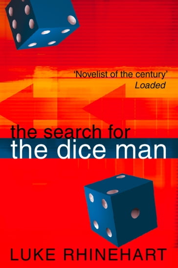 The Search for the Dice Man - Luke Rhinehart