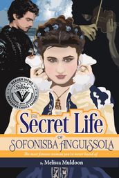 The Secret Life of Sofonisba Anguissola