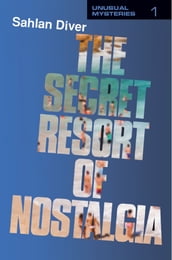 The Secret Resort of Nostalgia