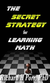 The Secret Strategy For Learning Math: The One Thing You Must Understand