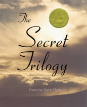 The Secret Trilogy: Three Novels. Two Women. One Epic Love Story.