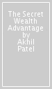 The Secret Wealth Advantage