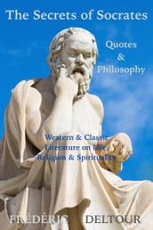 The Secrets of Socrates Quotes & Philosophy