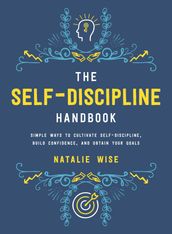 The Self-Discipline Handbook