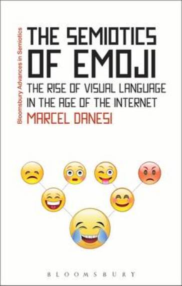 The Semiotics of Emoji - Professor Marcel Danesi