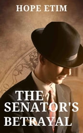 The Senator s Betrayal