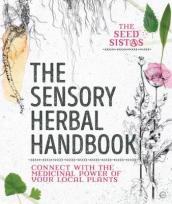 The Sensory Herbal Handbook