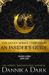 The Seven Series Companion: An Insider s Guide