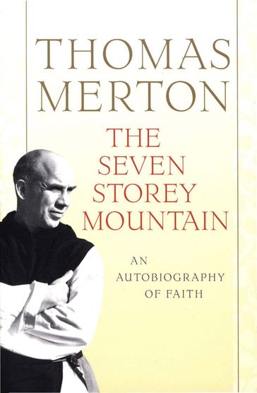 The Seven Storey Mountain - Thomas Merton