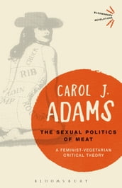 The Sexual Politics of Meat - 25th Anniversary Edition