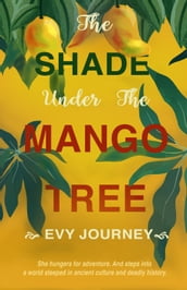 The Shade Under The Mango Tree