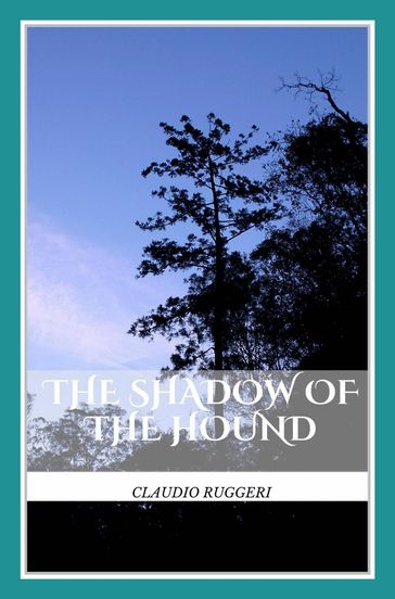 The Shadow Of The Hound - Claudio Ruggeri