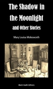 The Shadow in the Moonlight and Other Stories