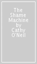 The Shame Machine