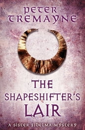 The Shapeshifter s Lair (Sister Fidelma Mysteries Book 31)