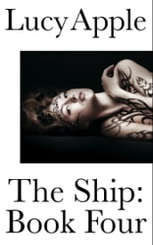 The Ship: Book Four