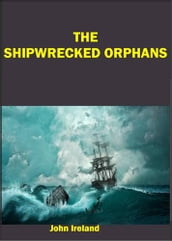 The Shipwrecked Orphans