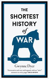 The Shortest History of War