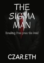 The Sigma Man