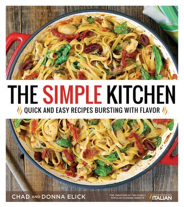 The Simple Kitchen - Chad Elick - Donna Elick