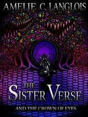 The Sister Verse and the Crown of Eyes