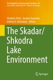 The Skadar/Shkodra Lake Environment