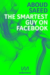 The Smartest Guy on Facebook