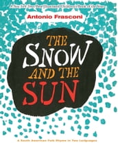 The Snow and the Sun / La Nieve y el Sol