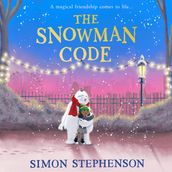 The Snowman Code: New for 2024, a heartwarming, illustrated winter story of friendship