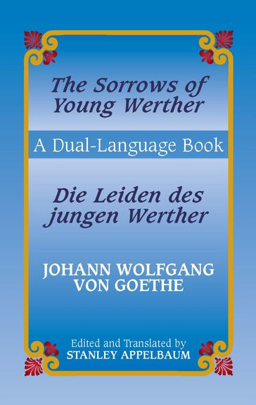 The Sorrows of Young Werther/Die Leiden des jungen Werther - Johann Wolfgang Von Goethe