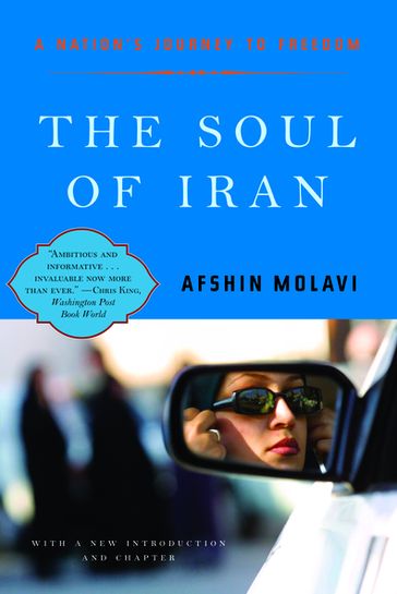 The Soul of Iran: A Nation's Struggle for Freedom - Ph.D. Afshin Molavi