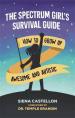 The Spectrum Girl s Survival Guide
