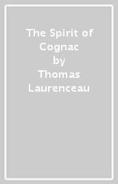 The Spirit of Cognac