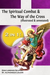 The Spiritual Combat & The Way of the Cross (illustrated & annotated)