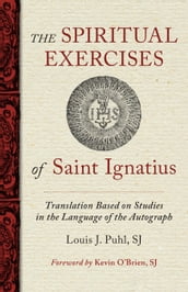 The Spiritual Exercises of St. Ignatius