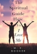 The Spiritual Guide How to: I Love Me