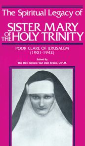 The Spiritual Legacy of Sr. Mary of the Holy Trinity