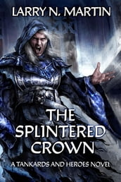 The Splintered Crown